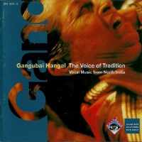 Gangubai Hangal / The Voice Of Tradition (Vocal Music From North India) (수입)