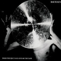 Bauhaus / Press The Eject And Give Me The Tape (일본수입/프로모션)