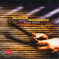 Behnam Manahedji / Master Of Persian Santoor (수입)