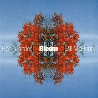 Ben Monder &amp; Bill Mchenry / Bloom (수입)