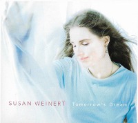 Susan Weinert / Tomorrow&#039;s Dream (Digipack/수입)