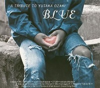 V.A (Tribute) / &quot;Blue&quot; A Tribute To Yutaka Ozaki (Digipack/수입/프로모션)