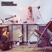 Air Traffic / Fractured Life (수입)