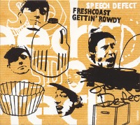 Speech Defect / Freshcoast Gettin&#039; Rowdy (Digipack/일본수입)