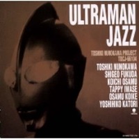 Toshiki Nunokawa Project / Ultraman Jazz (수입/프로모션)
