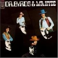Byrds / Dr. Byrds And Mr. Hyde (일본수입)