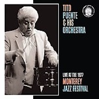 Tito Puente &amp; His Orchestra / Live At The 1977 Monterey Jazz Festival (Super Jewel Case/수입)