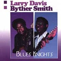 Larry Davis, Byther Smith / Blues Knights (수입)
