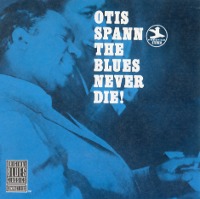 Otis Spann / The Blues Never Die! (수입)