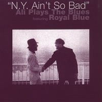 Ali Plays The Blues Featuring Royal Blue / N.Y. Ain&#039;t So Bad (수입)