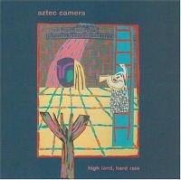 Aztec Camera / High Land, Hard Rain (수입)