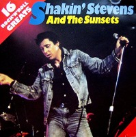 Shakin&#039; Stevens And The Sunsets / 16 Rock&#039;N&#039;Roll Greats (수입)