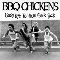 BBQ Chickens / Good Bye To Your Punk Rock (수입)