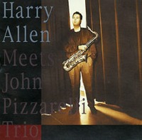 Harry Allen / Harry Allen Meets the John Pizzarelli Trio