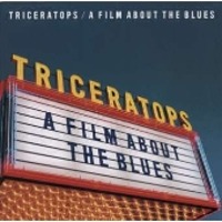 Triceratops / A Film About The Blues (수입)