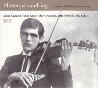 Anon Egeland, Vidar Lande, Salve Austena, Otto Furholt, Nils Bakke / Slatter Pa Vandring (Travellers&#039; Fiddle Tunes From Norway) (2CD/Digipack/수입)