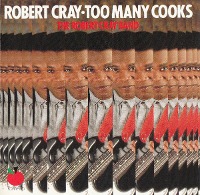 Robert Cray Band / Too Many Cooks (수입)