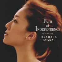 Hirahara Ayaka / Path Of Independence (수입/미개봉)