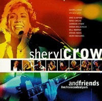 Sheryl Crow / Sheryl Crow And Friend Live From Central Park