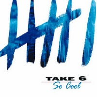 Take 6 / So Cool