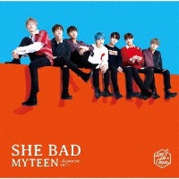 마이틴 (MyTeen) / SHE BAD -Japanese ver.- (일본수입/프로모션)