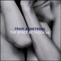 Craig Armstrong / Space Between Us (수입)