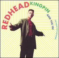 Redhead Kingpin And the F.B.I./ The Album With No Name (수입)