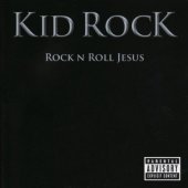 Kid Rock / Rock N Roll Jesus (프로모션)