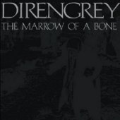 Dir En Grey  / The Marrow Of A Bone