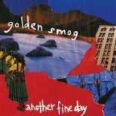 Golden Smog / Another Fine Day (수입)