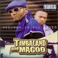 Timbaland And Magoo / Welcome To Our World (수입)