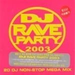 V.A. / DJ Rave Party 2003 (Digipack)