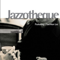 재즈오텍 (Jazzotheque) / Hardway