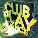 V.A. / Club Play Dance 2 (2CD)