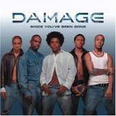 Damage / Since You&#039;ve Been Gone (프로모션)