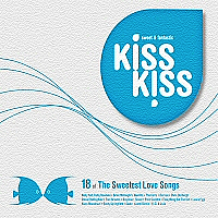 V.A. / Kiss Kiss 18 Of The Sweetest Love Songs