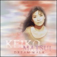 Keiko Matsui / Dream Walk (프로모션)