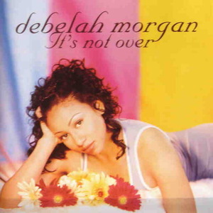 Debelah Morgan / It&#039;s Not Over (수입)