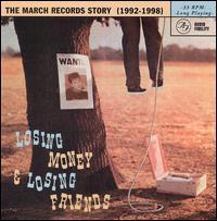 V.A. / Losing Money And Losing Friends : The March Records Story (1992-1998) (수입)