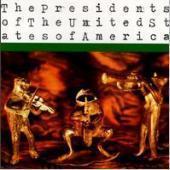 Presidents Of The United States Of America / Presidents Of The United States Of America