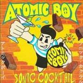 Atomic Boy / Sonic Cocktail (수입)