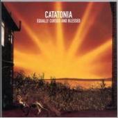 Catatonia / Equally Cursed And Blessed