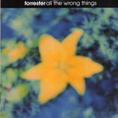 Forrester / All The Wrong Things (미개봉)