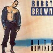 Bobby Brown / Hits &amp; Remixed