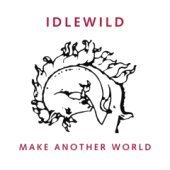 Idlewild / Make Another World (수입)