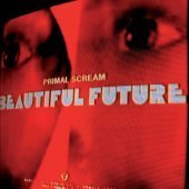 Primal Scream / Beautiful Future (수입)
