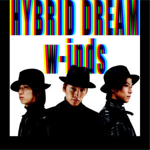 W-inds. / Hybrid Dream/Rain Is Fallin&#039; (CD+DVD 초회반 B/수입/미개봉)