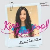Sweet Vacation / Kira Kira Pop!! (미개봉)