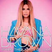 Havana Brown / When The Lights Go Out