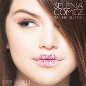 Selena Gomez &amp; The Scene / Kiss &amp; Tell